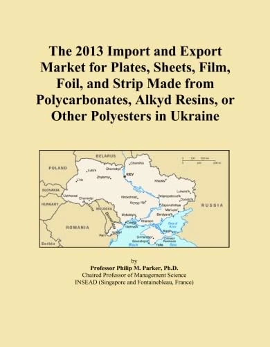 The 2013 Import and Export Market for Plates, Sheets, Film, Foil, and Strip Made from Polycarbonates, Alkyd Resins, or Other Polyesters in Ukraine
