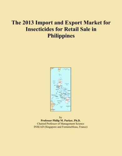 The 2013 Import and Export Market for Insecticides for Retail Sale in Philippines