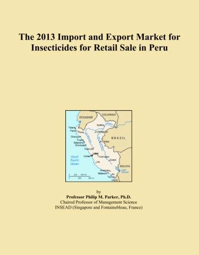 The 2013 Import and Export Market for Insecticides for Retail Sale in Peru