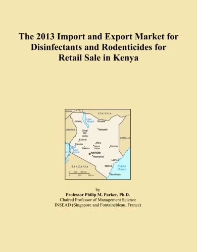 2013 Import and Export Market: Disinfectants in Kenya
