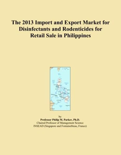 The 2013 Import and Export Market for Disinfectants and Rodenticides for Retail Sale in Philippines