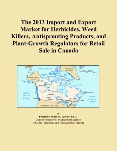 The 2013 Import and Export Market for Herbicides, Weed Killers, Antisprouting Products, and Plant-Growth Regulators for Retail Sale in Canada