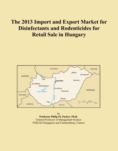 The 2013 Import and Export Market for Disinfectants and Rodenticides for Retail Sale in Hungary