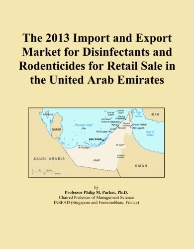 The 2013 Import and Export Market for Disinfectants and Rodenticides for Retail Sale in the United Arab Emirates