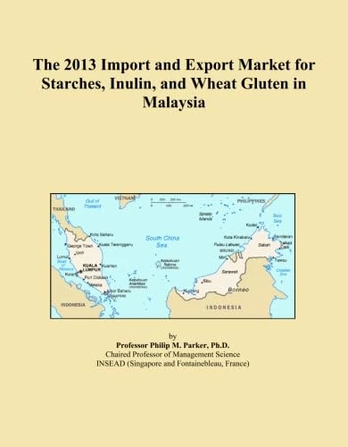 The 2013 Import and Export Market for Starches, Inulin, and Wheat Gluten in Malaysia