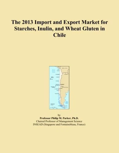 The 2013 Import and Export Market for Starches, Inulin, and Wheat Gluten in Chile