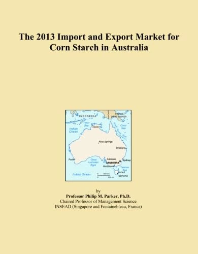 The 2013 Import and Export Market for Corn Starch in Australia
