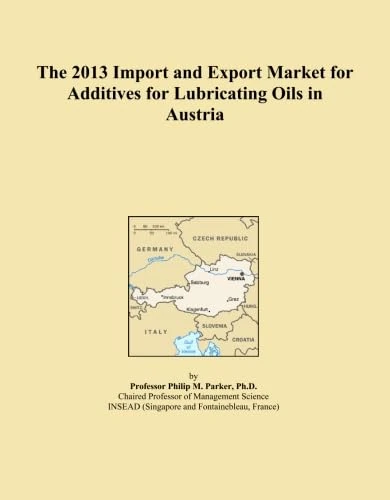 The 2013 Import and Export Market for Additives for Lubricating Oils in Austria