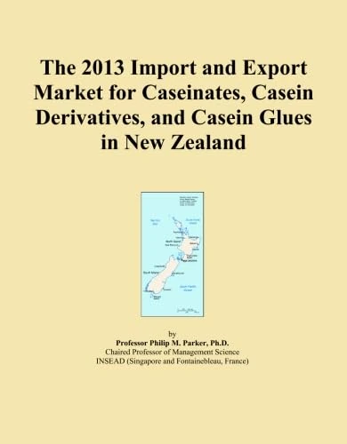 The 2013 Import and Export Market for Caseinates, Casein Derivatives, and Casein Glues in New Zealand