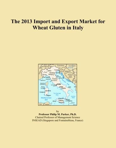 The 2013 Import and Export Market for Wheat Gluten in Italy
