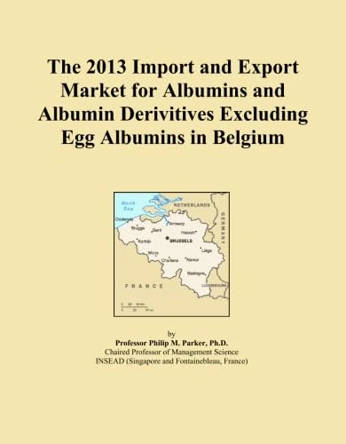 The 2013 Import and Export Market for Albumins and Albumin Derivitives Excluding Egg Albumins in Belgium