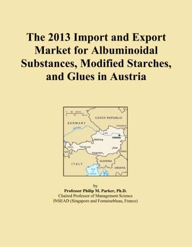 The 2013 Import and Export Market for Albuminoidal Substances, Modified Starches, and Glues in Austria