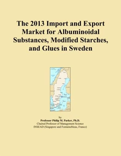 The 2013 Import and Export Market for Albuminoidal Substances, Modified Starches, and Glues in Sweden
