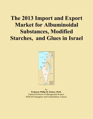 The 2013 Import and Export Market for Albuminoidal Substances, Modified Starches, and Glues in Israel