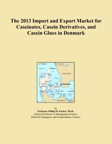 The 2013 Import and Export Market for Caseinates, Casein Derivatives, and Casein Glues in Denmark