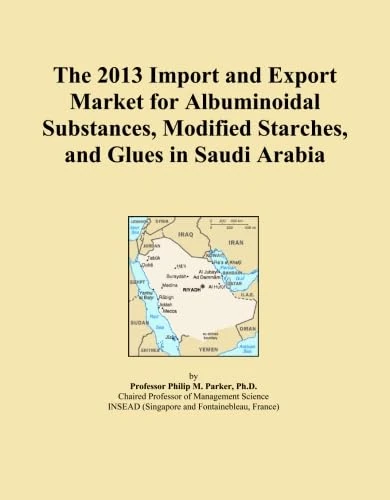 The 2013 Import and Export Market for Albuminoidal Substances, Modified Starches, and Glues in Saudi Arabia