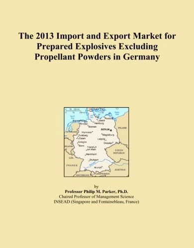 The 2013 Import and Export Market for Prepared Explosives Excluding Propellant Powders in Germany