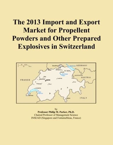 The 2013 Import and Export Market for Propellent Powders and Other Prepared Explosives in Switzerland