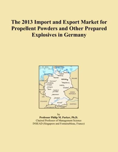 The 2013 Import and Export Market for Propellent Powders and Other Prepared Explosives in Germany