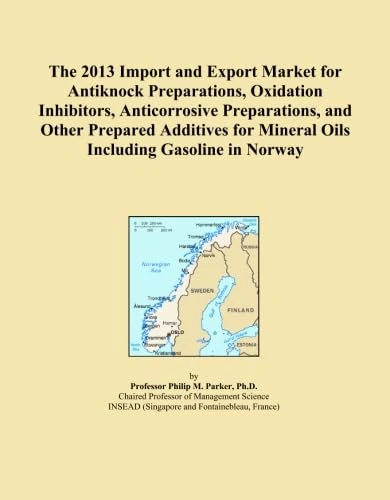 The 2013 Import and Export Market for Antiknock Preparations, Oxidation Inhibitors, Anticorrosive Preparations, and Other Prepared Additives for Mineral Oils Including Gasoline in Norway