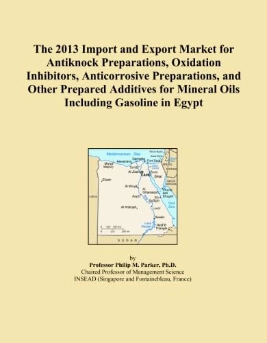 The 2013 Import and Export Market for Antiknock Preparations, Oxidation Inhibitors, Anticorrosive Preparations, and Other Prepared Additives for Mineral Oils Including Gasoline in Egypt