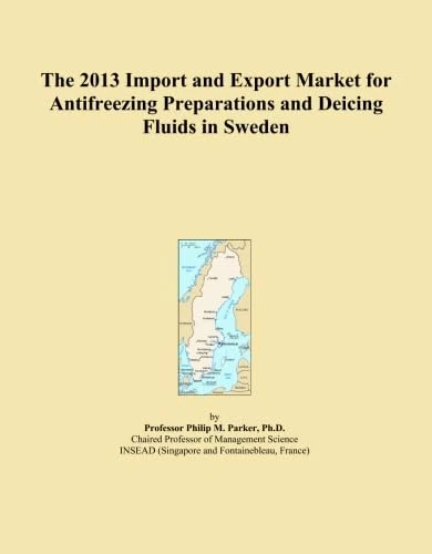 The 2013 Import and Export Market for Antifreezing Preparations and Deicing Fluids in Sweden