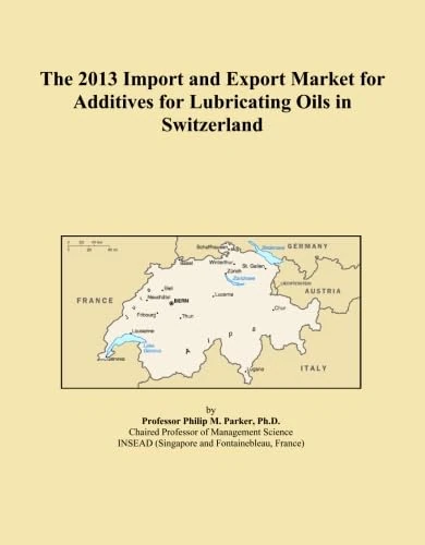The 2013 Import and Export Market for Additives for Lubricating Oils in Switzerland