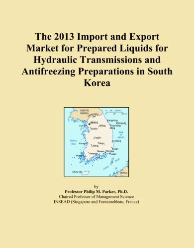 The 2013 Import and Export Market for Prepared Liquids for Hydraulic Transmissions and Antifreezing Preparations in South Korea