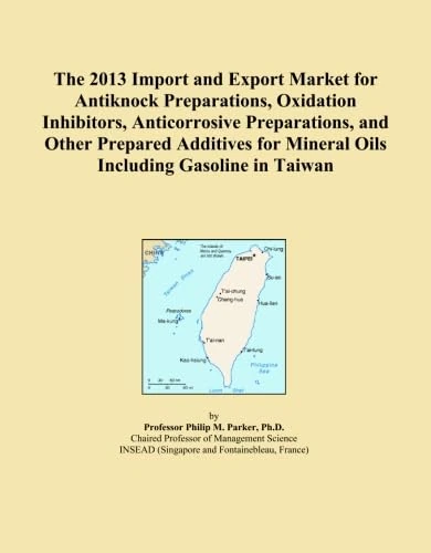 The 2013 Import and Export Market for Antiknock Preparations, Oxidation Inhibitors, Anticorrosive Preparations, and Other Prepared Additives for Mineral Oils Including Gasoline in Taiwan