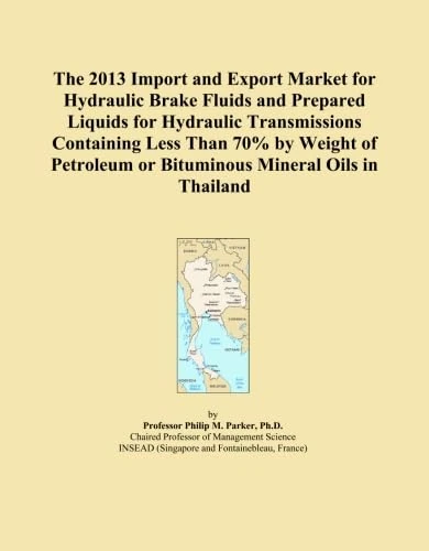 The 2013 Import and Export Market for Hydraulic Brake Fluids and Prepared Liquids for Hydraulic Transmissions Containing Less Than 70% by Weight of Petroleum or Bituminous Mineral Oils in Thailand