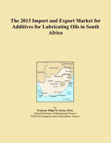 The 2013 Import and Export Market for Additives for Lubricating Oils in South Africa