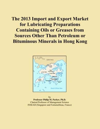 The 2013 Import and Export Market for Lubricating Preparations Containing Oils or Greases from Sources Other Than Petroleum or Bituminous Minerals in Hong Kong