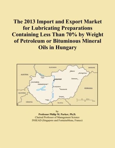 The 2013 Import and Export Market for Lubricating Preparations Containing Less Than 70% by Weight of Petroleum or Bituminous Mineral Oils in Hungary