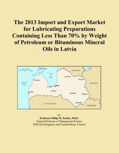 The 2013 Import and Export Market for Lubricating Preparations Containing Less Than 70% by Weight of Petroleum or Bituminous Mineral Oils in Latvia