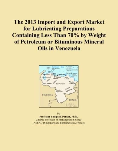 The 2013 Import and Export Market for Lubricating Preparations Containing Less Than 70% by Weight of Petroleum or Bituminous Mineral Oils in Venezuela