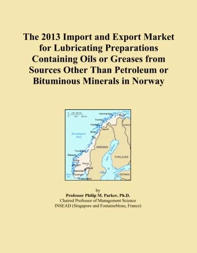 The 2013 Import and Export Market for Lubricating Preparations Containing Oils or Greases from Sources Other Than Petroleum or Bituminous Minerals in Norway