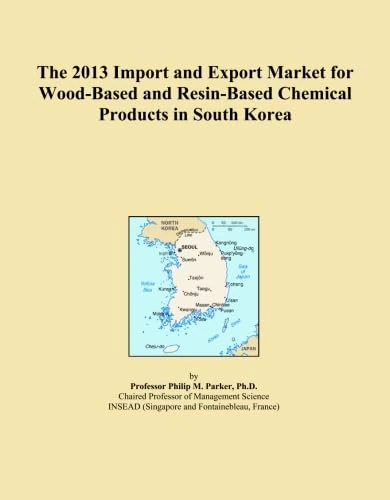 The 2013 Import and Export Market for Wood-Based and Resin-Based Chemical Products in South Korea