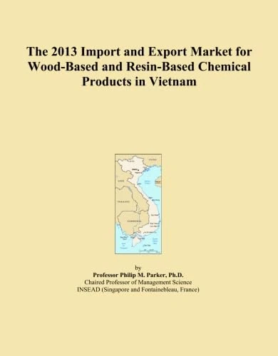 The 2013 Import and Export Market for Wood-Based and Resin-Based Chemical Products in Vietnam