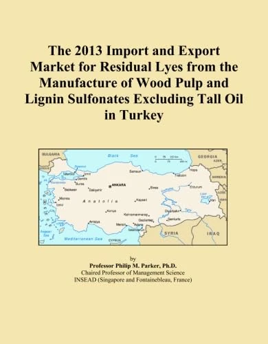 The 2013 Import and Export Market for Residual Lyes from the Manufacture of Wood Pulp and Lignin Sulfonates Excluding Tall Oil in Turkey