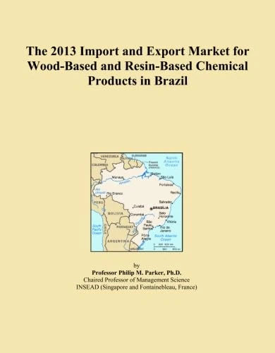 The 2013 Import and Export Market for Wood-Based and Resin-Based Chemical Products in Brazil