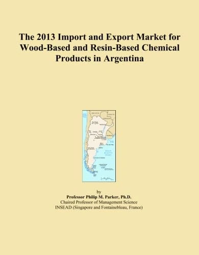 The 2013 Import and Export Market for Wood-Based and Resin-Based Chemical Products in Argentina