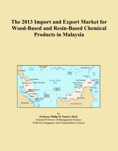 The 2013 Import and Export Market for Wood-Based and Resin-Based Chemical Products in Malaysia