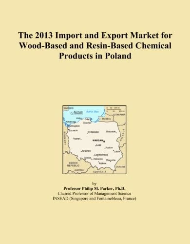 The 2013 Import and Export Market for Wood-Based and Resin-Based Chemical Products in Poland