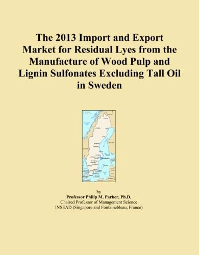 The 2013 Import and Export Market for Residual Lyes from the Manufacture of Wood Pulp and Lignin Sulfonates Excluding Tall Oil in Sweden