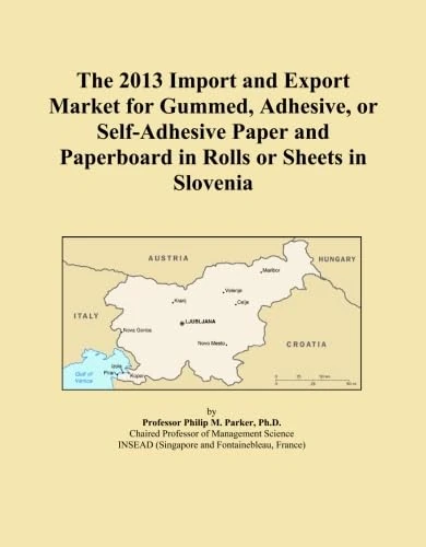 The 2013 Import and Export Market for Gummed, Adhesive, or Self-Adhesive Paper and Paperboard in Rolls or Sheets in Slovenia