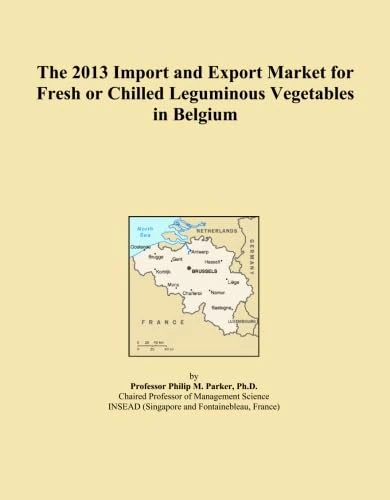 The 2013 Import and Export Market for Fresh or Chilled Leguminous Vegetables in Belgium