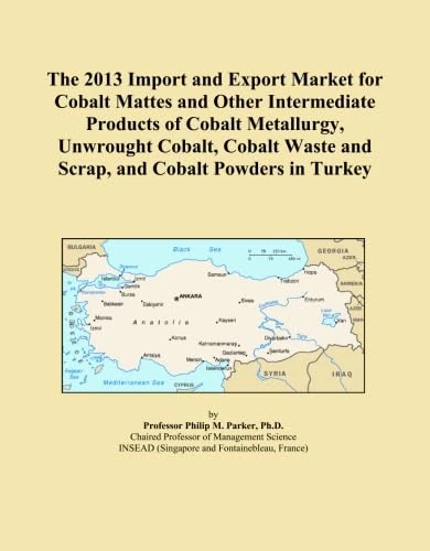 The 2013 Import and Export Market for Cobalt Mattes and Other Intermediate Products of Cobalt Metallurgy, Unwrought Cobalt, Cobalt Waste and Scrap, and Cobalt Powders in Turkey