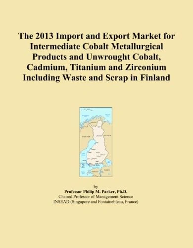 The 2013 Import and Export Market for Intermediate Cobalt Metallurgical Products and Unwrought Cobalt, Cadmium, Titanium and Zirconium Including Waste and Scrap in Finland