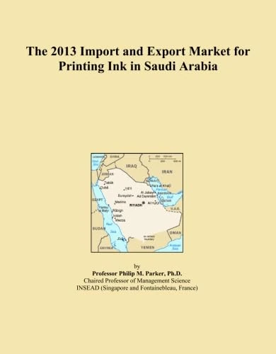 The 2013 Import and Export Market for Printing Ink in Saudi Arabia