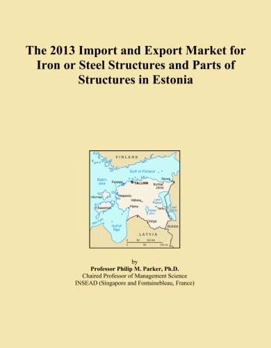 The 2013 Import and Export Market for Iron or Steel Structures and Parts of Structures in Estonia